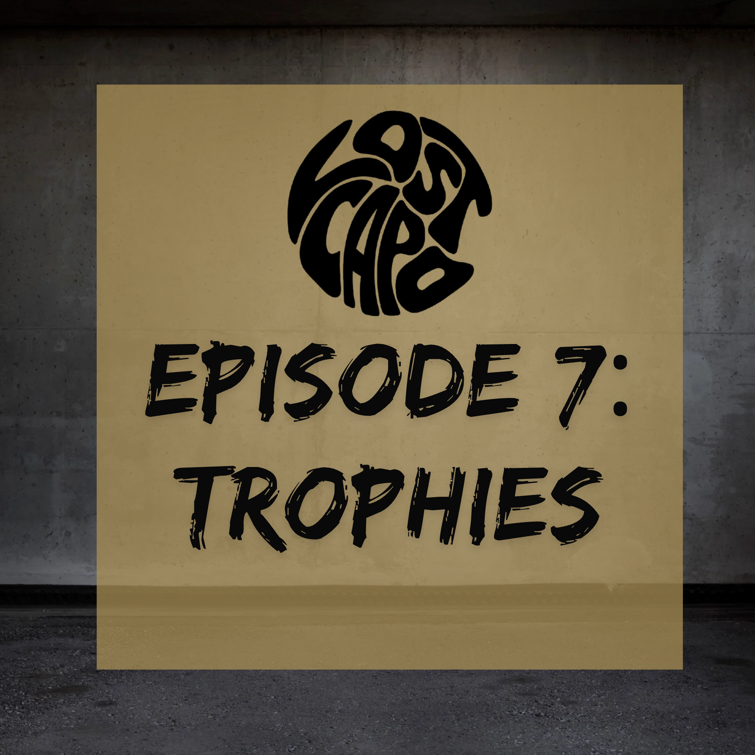 Episode 7 : Trophies