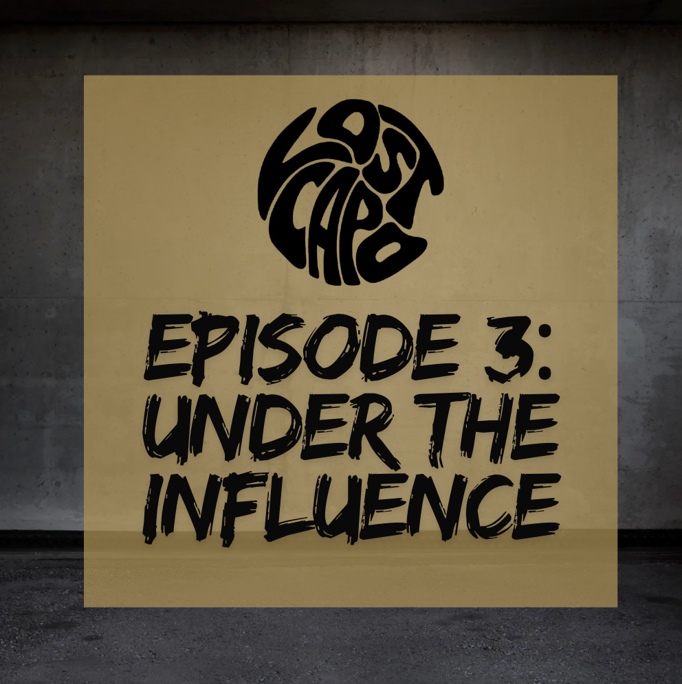Episode 3 : Under The Influence